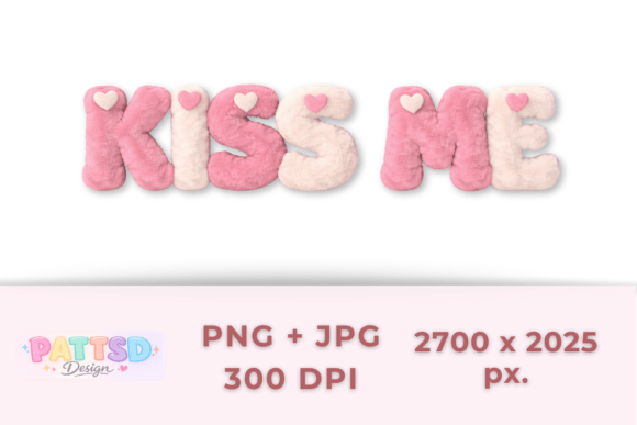 Plush 3D Love Letters- Kiss Me JPG PNG: A Designer's Guide to Soft, Romantic Typography